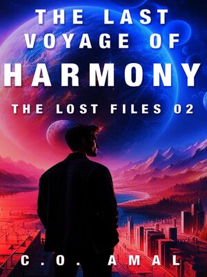 cover image of The Last Voyage of Harmony--The Lost Files Part 02